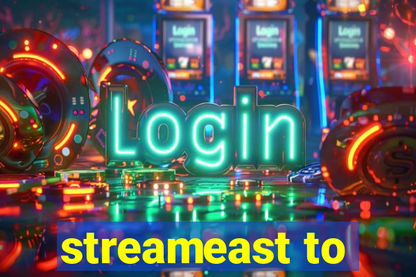 streameast to